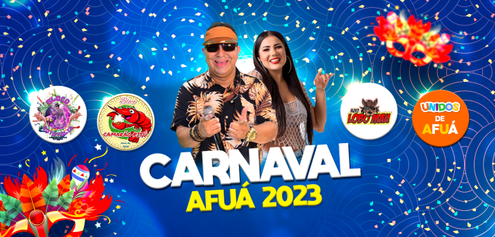 Temporada Carvanalesca 2023 em Afuá